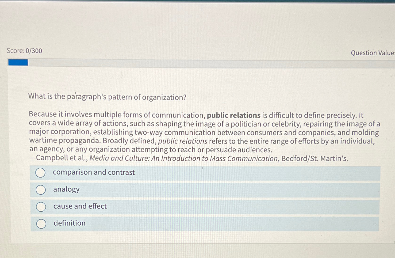  Score: 0300 Question Value What is the paragraph's pattern of organization?