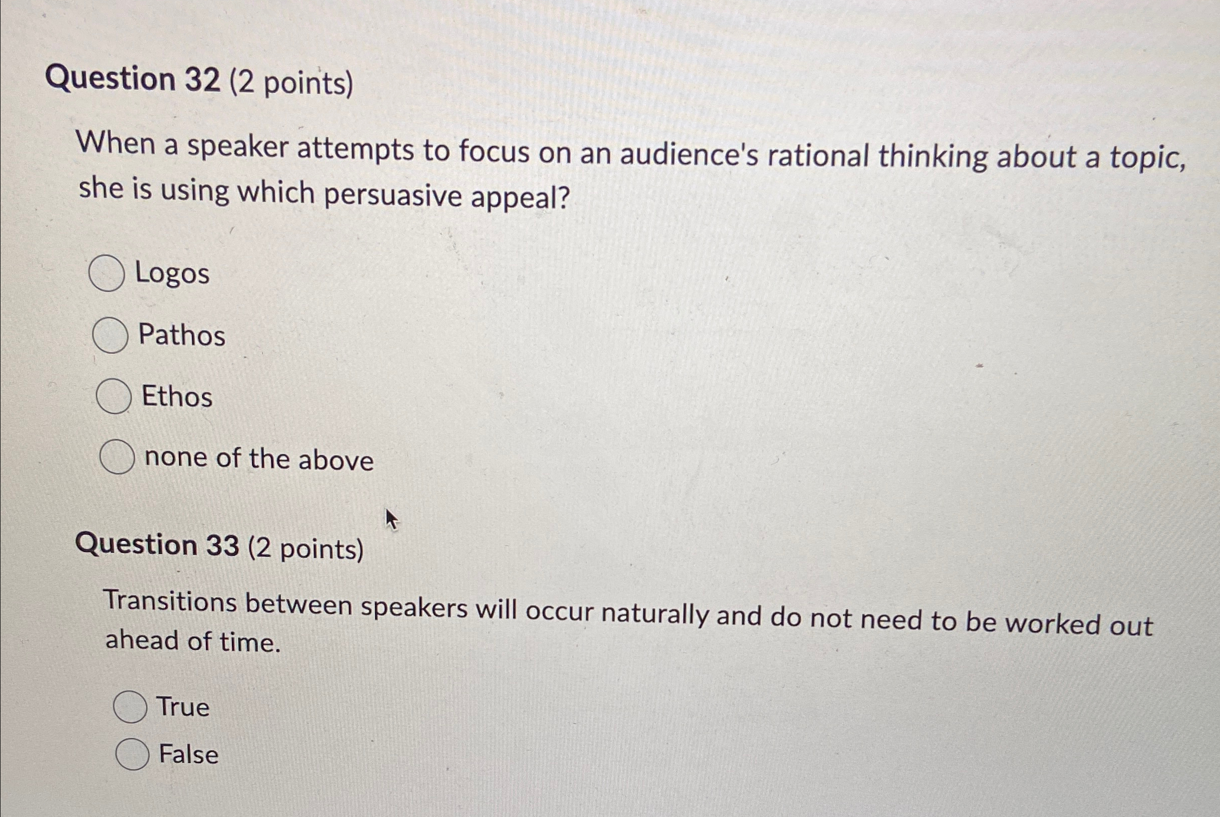  Question 32(2 points) When a speaker attempts to focus on an