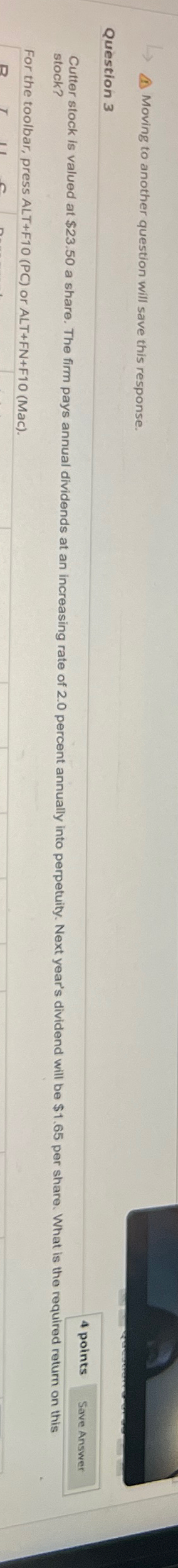  Moving to another question will save this response. Question 3 4