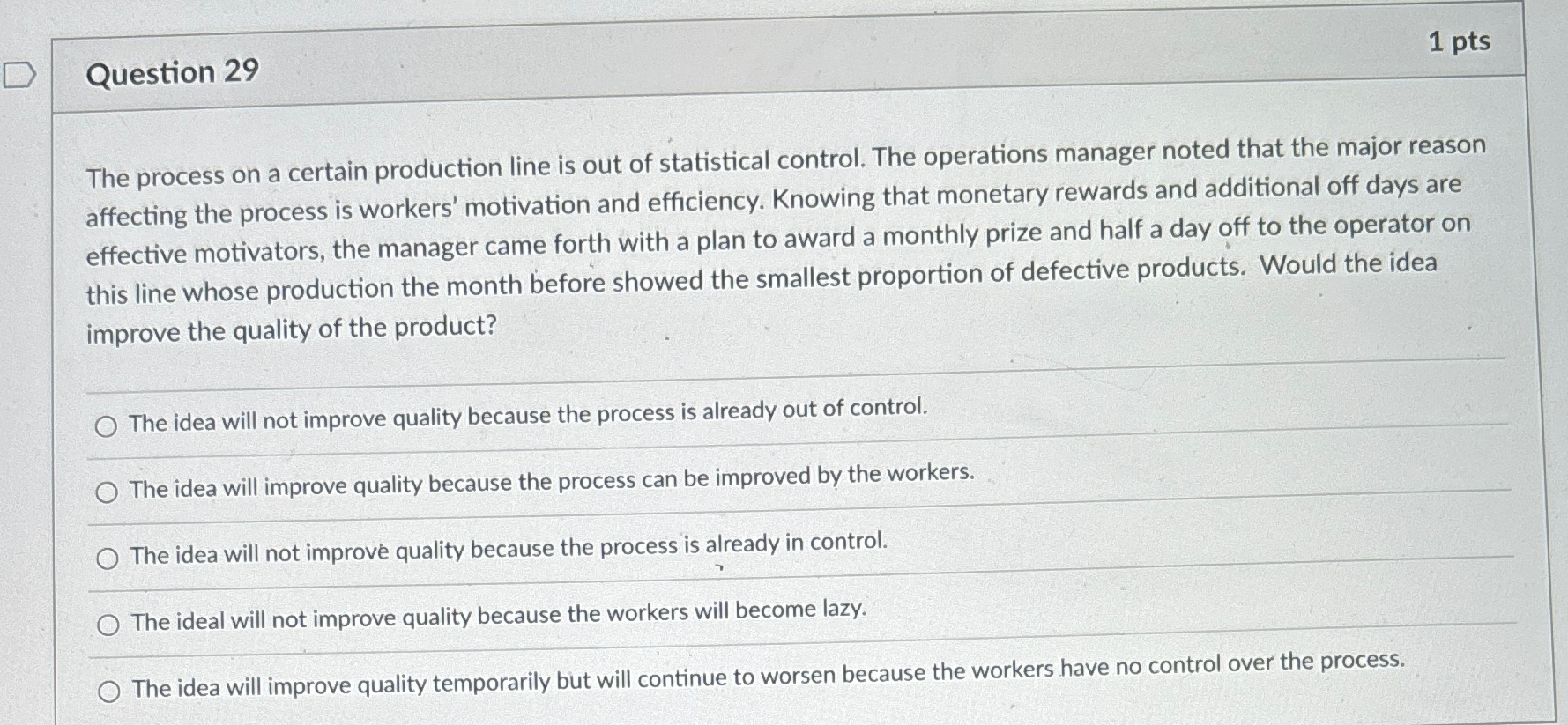  Question 29 1 pts The process on a certain production line