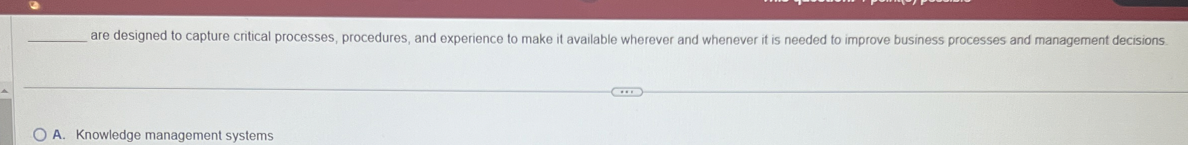  are designed to capture critical processes, procedures, and experience to make
