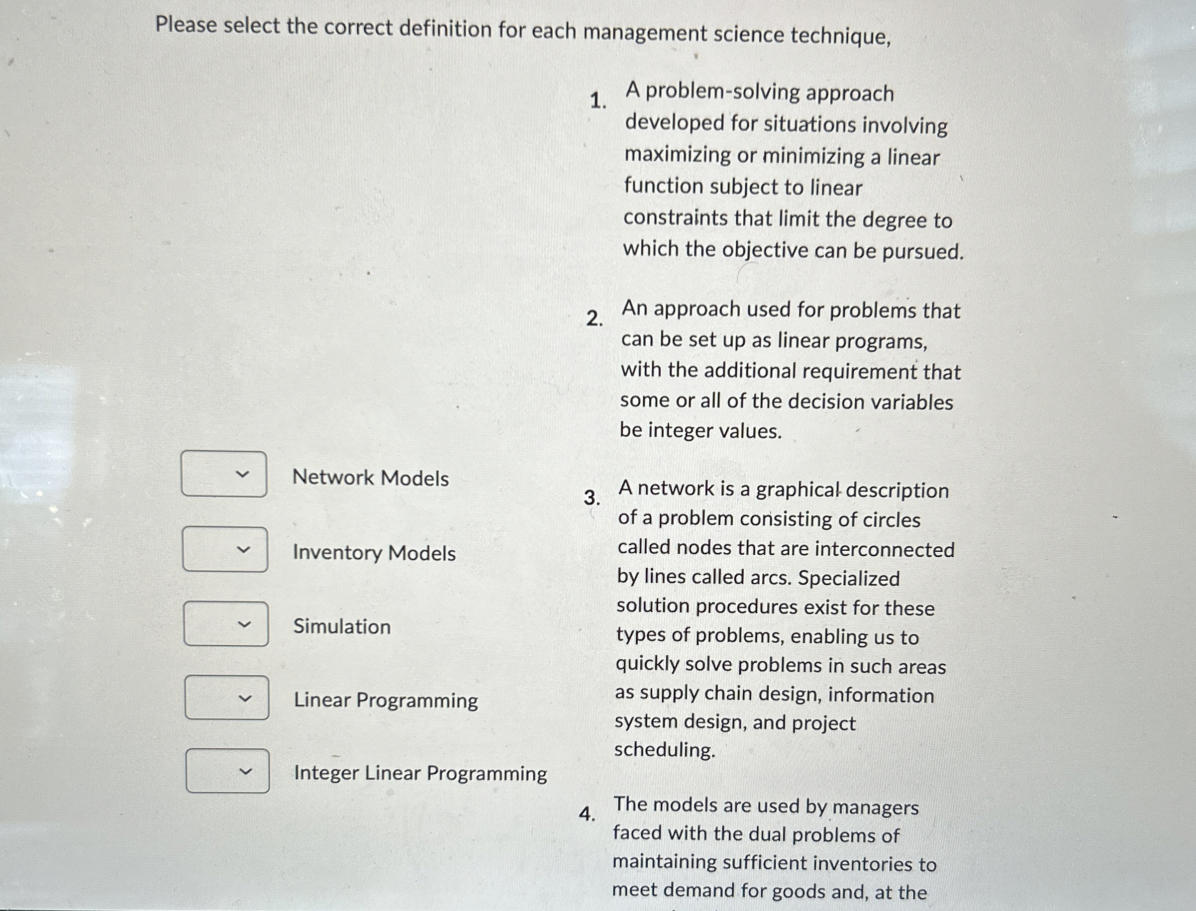  Please select the correct definition for each management science technique, A