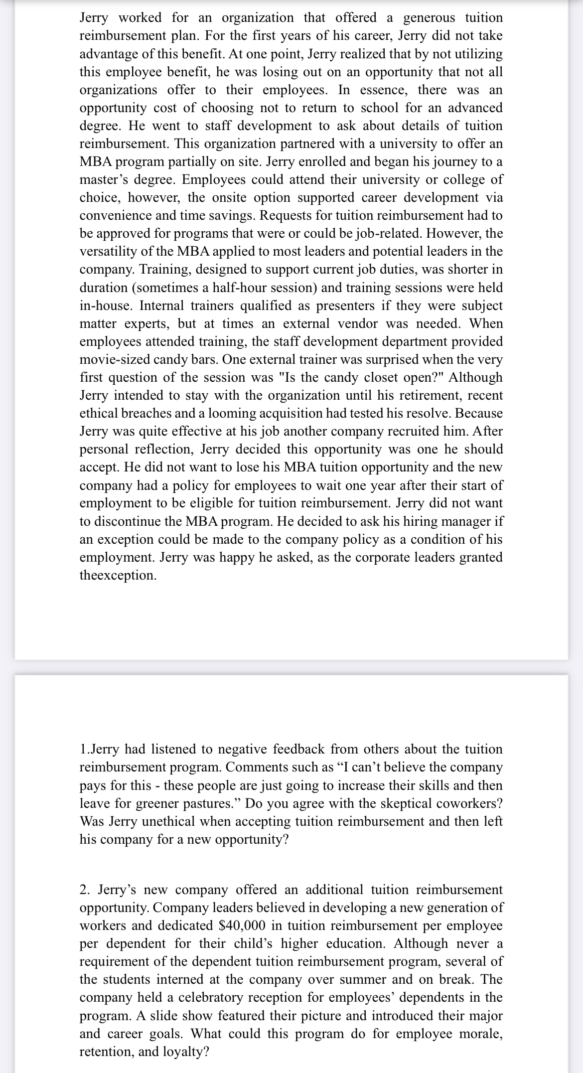  Jerry worked for an organization that offered a generous tuition reimbursement