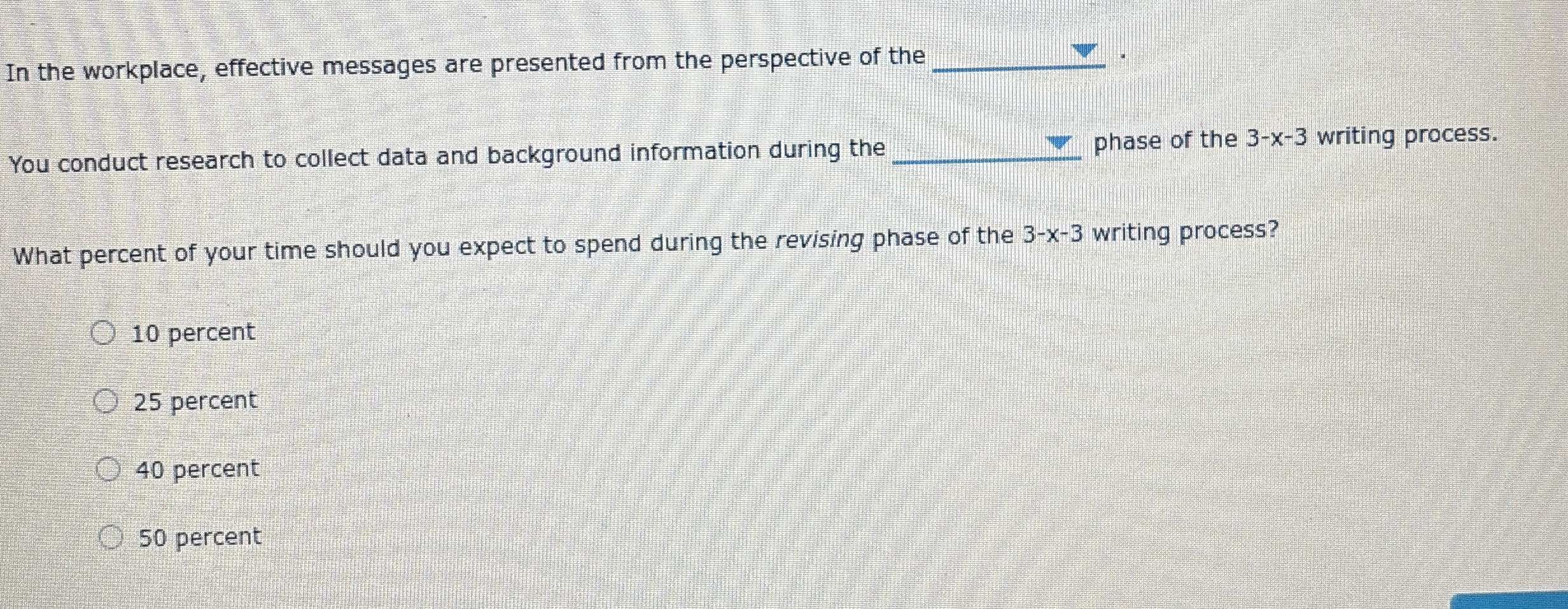  In the workplace, effective messages are presented from the perspective of