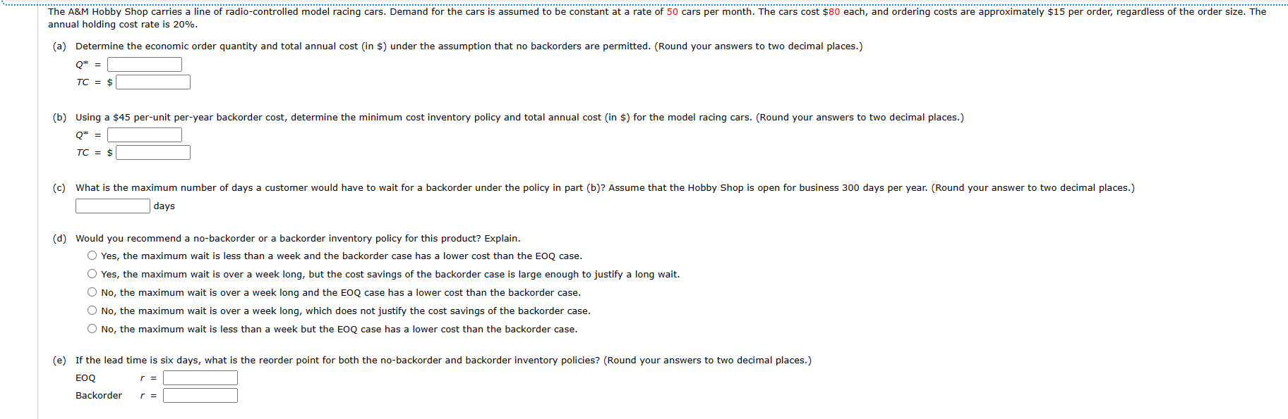  annual holding cost rate is 20%. (a) Determine the economic order