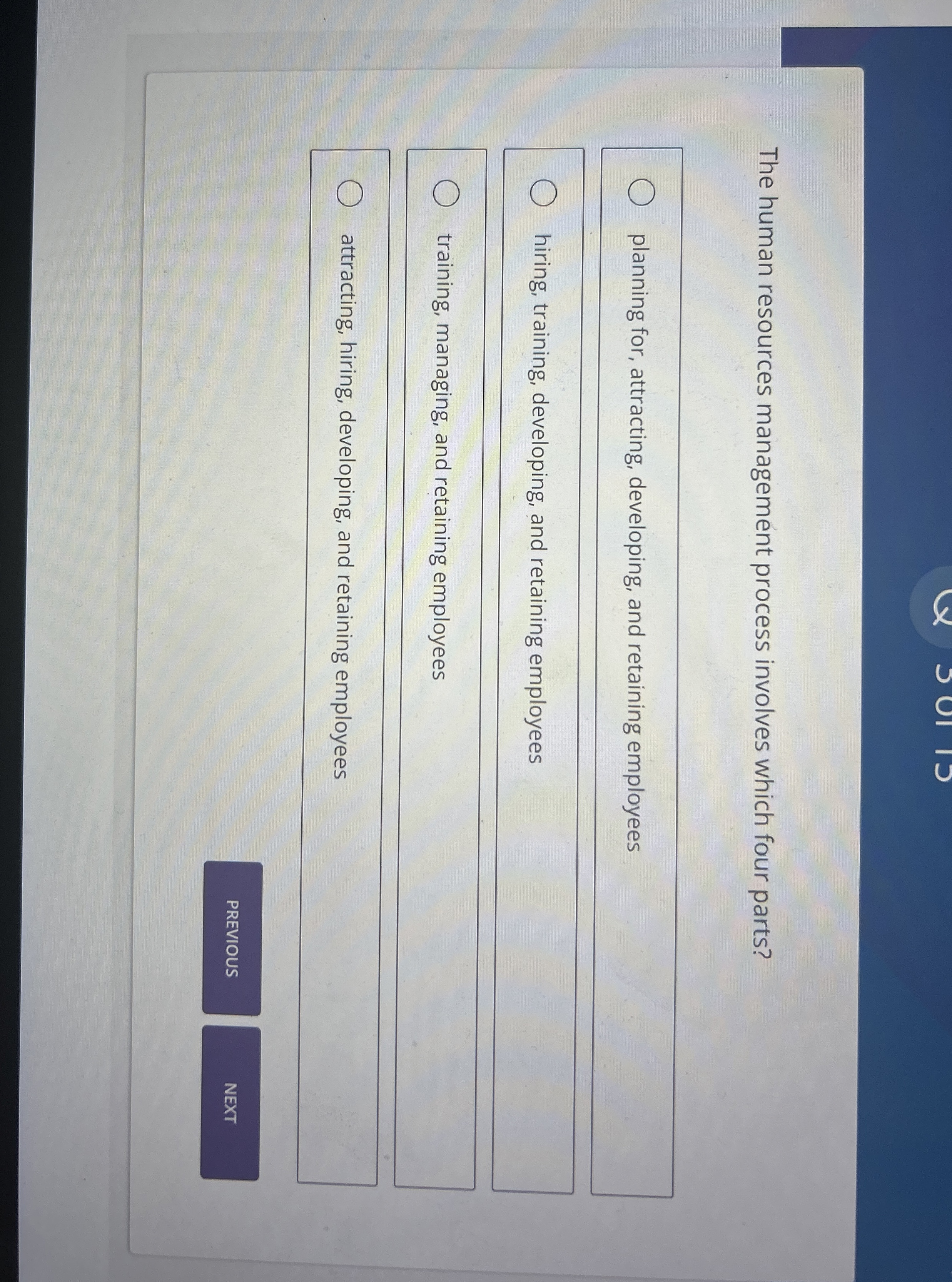  The human resources management process involves which four parts? planning for,