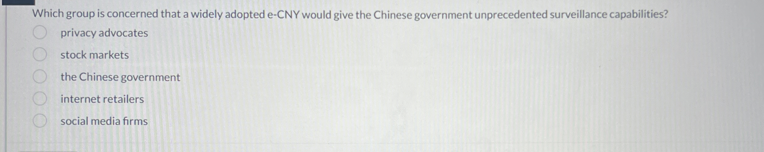  Which group is concerned that a widely adopted e-CNY would give