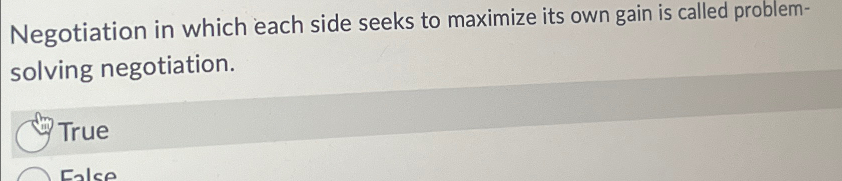  Negotiation in which each side seeks to maximize its own gain