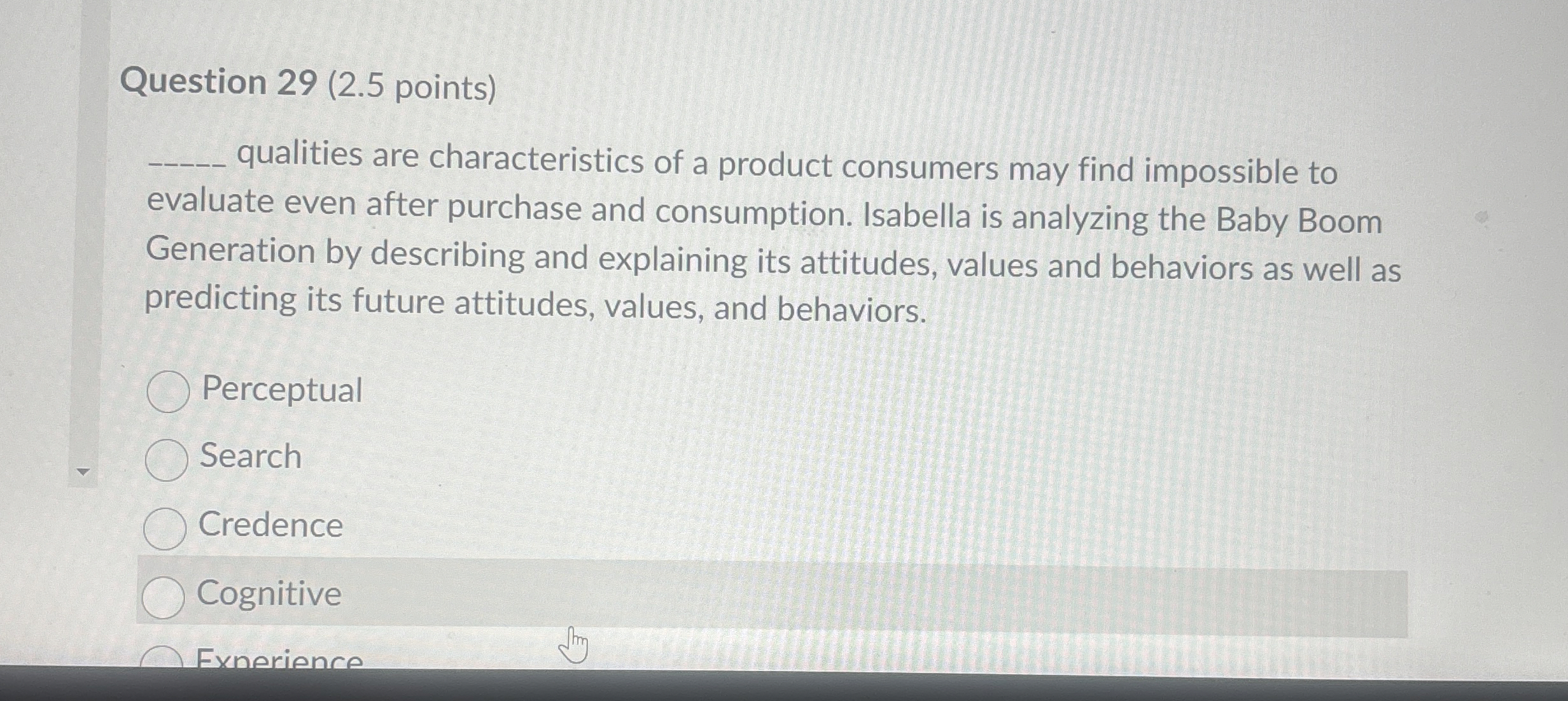  Question 29(2.5 points) qualities are characteristics of a product consumers may