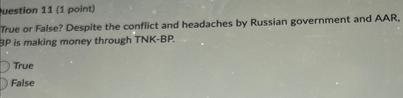  uestion 11(1 point) True or False? Despite the conflict and headaches