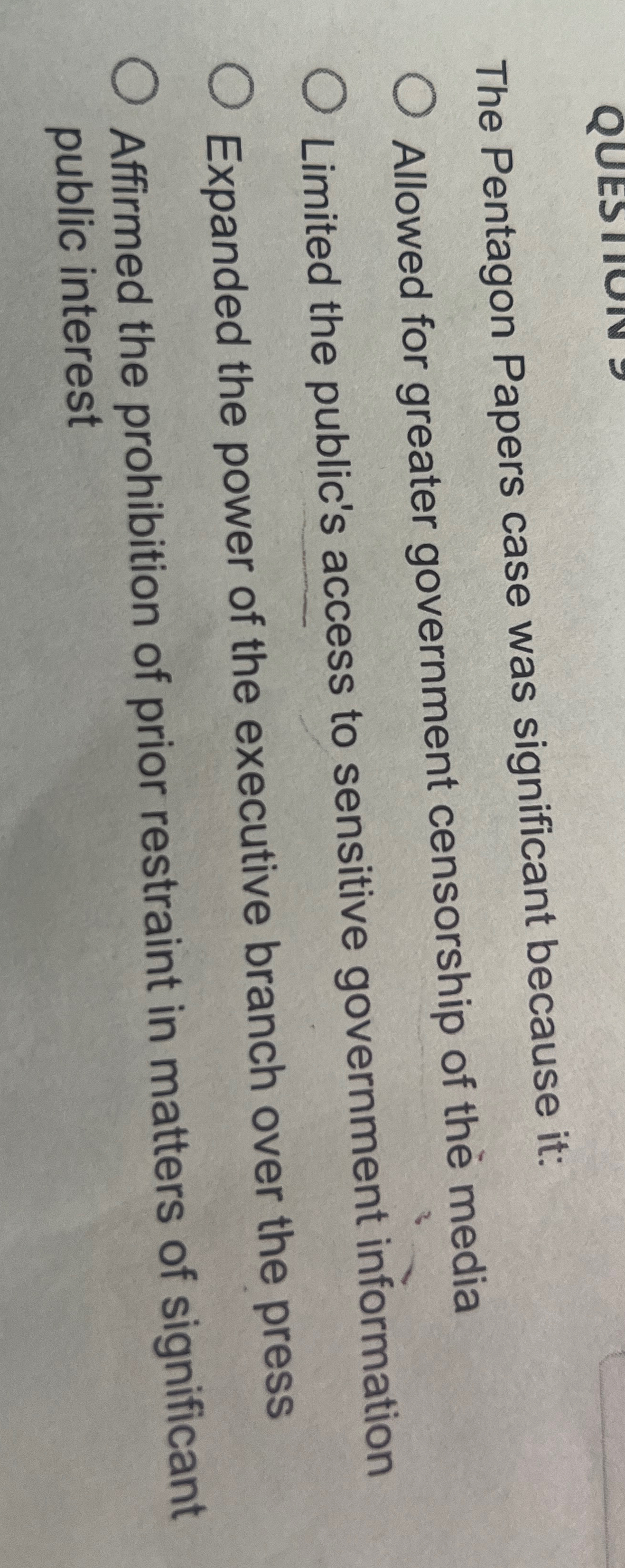  The Pentagon Papers case was significant because it: Allowed for greater