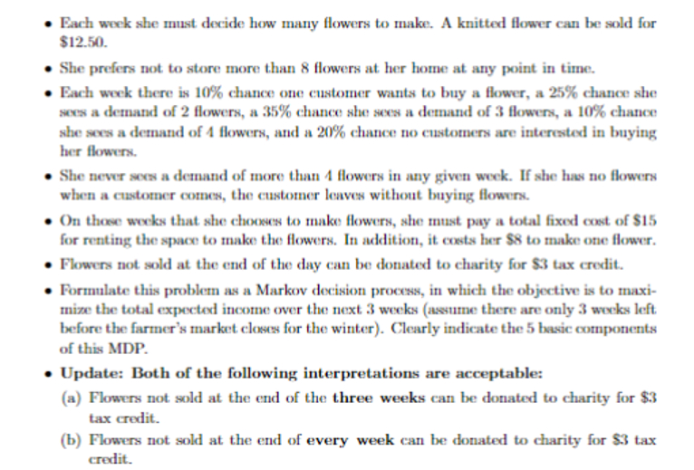  - Each week she must decide how many flowers to make.
