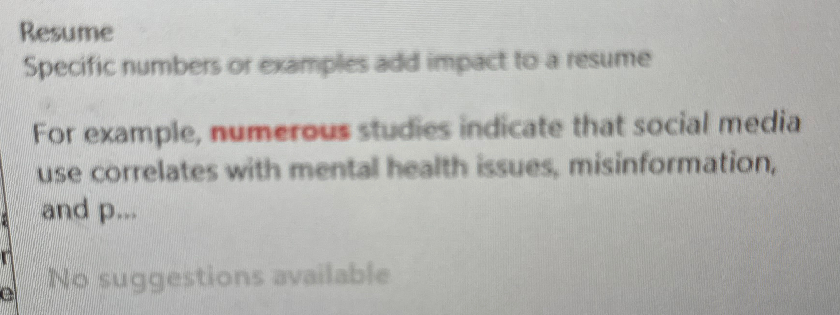  Resume Specific numbers or examples add impact to a resume For
