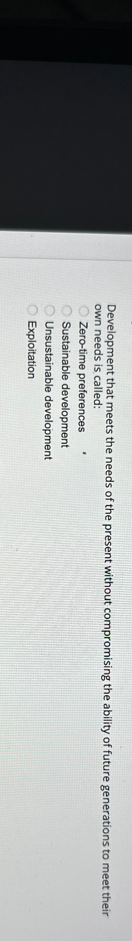  Development that meets the needs of the present without compromising the