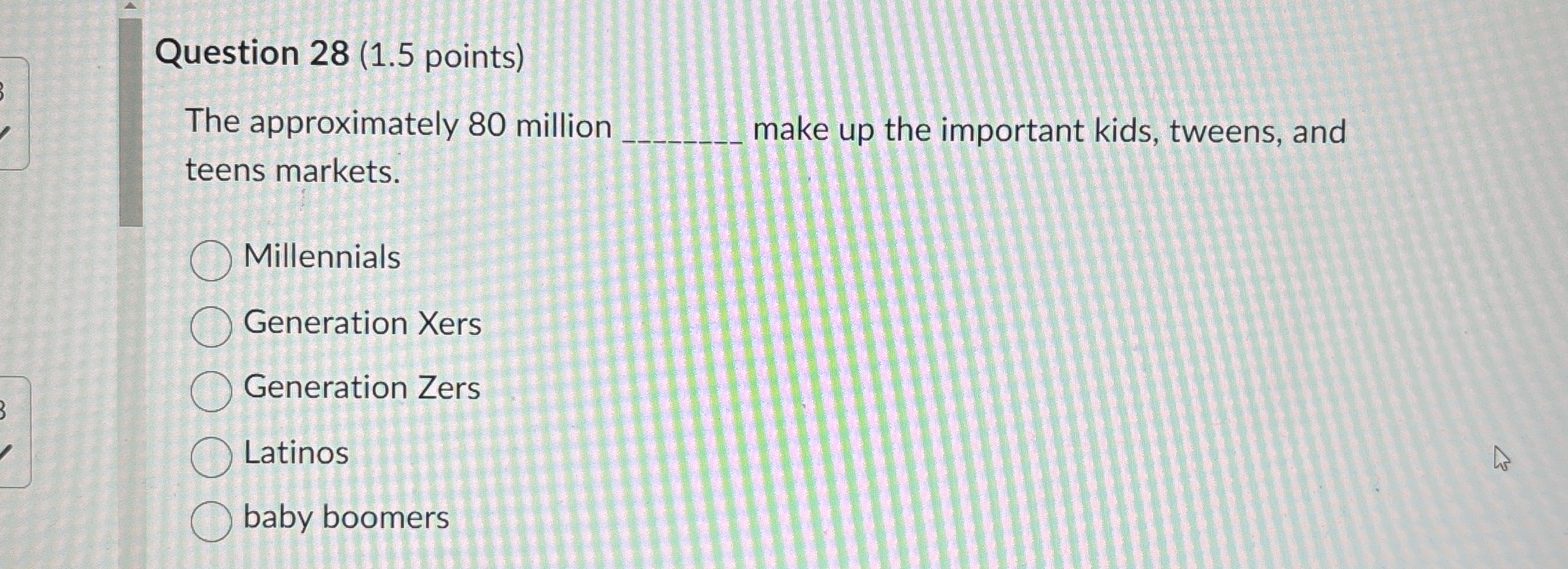  Question 28(1.5 points) The approximately 80 million make up the important