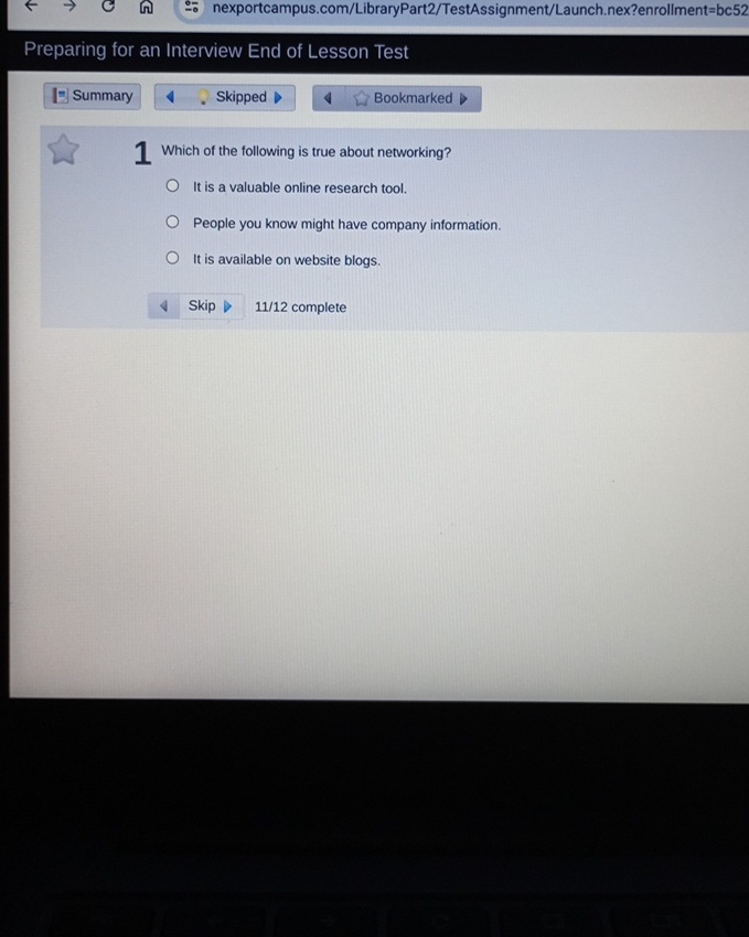  :' nexportcampus.com/LibraryPart2/TestAssignment/Launch.nex?enrollment=bc52 Preparing for an Interview End of Lesson Test 1