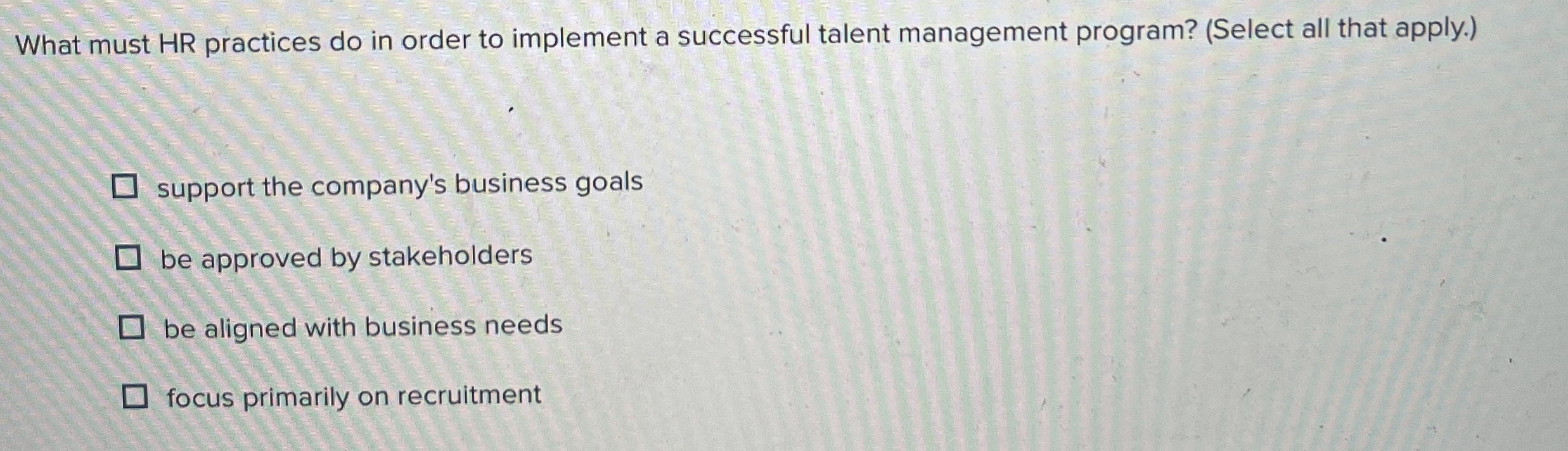  What must HR practices do in order to implement a successful