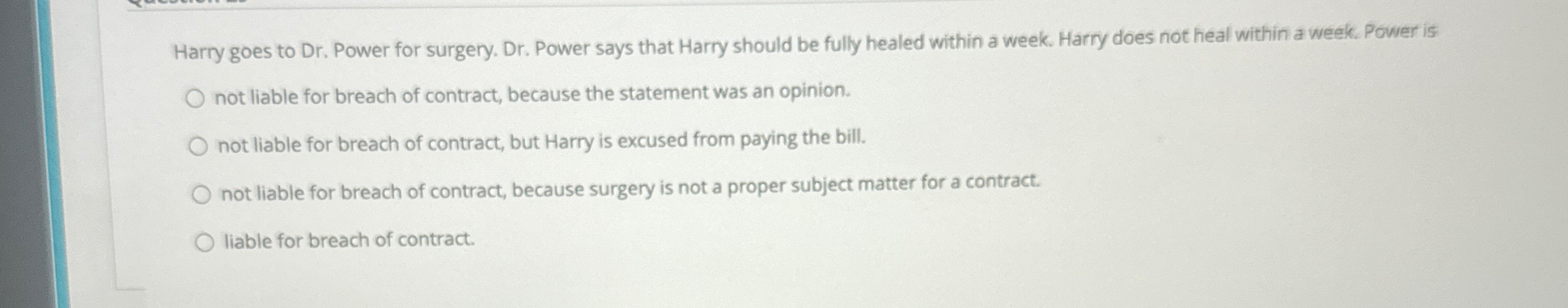  Harry goes to Dr. Power for surgery. Dr. Power says that