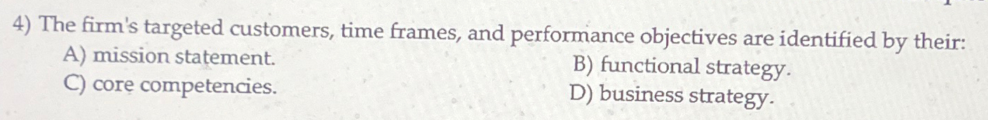  The firm's targeted customers, time frames, and performance objectives are identified