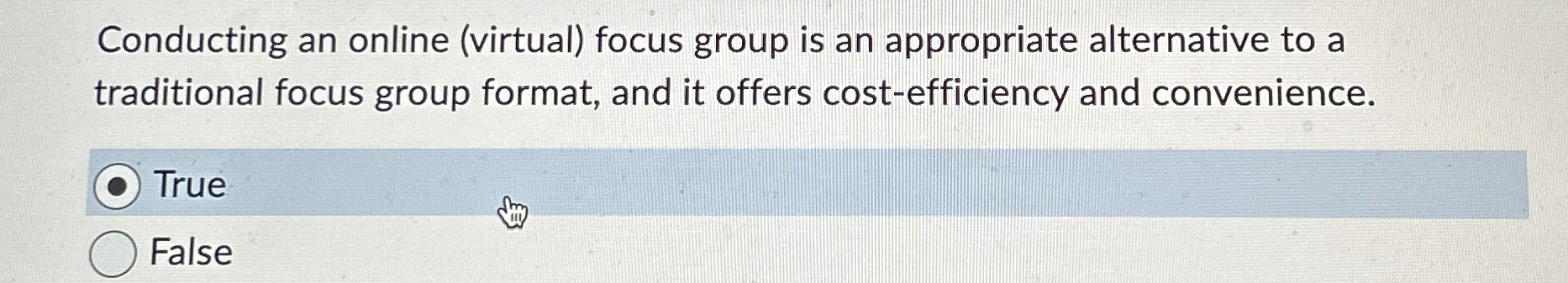  Conducting an online (virtual) focus group is an appropriate alternative to