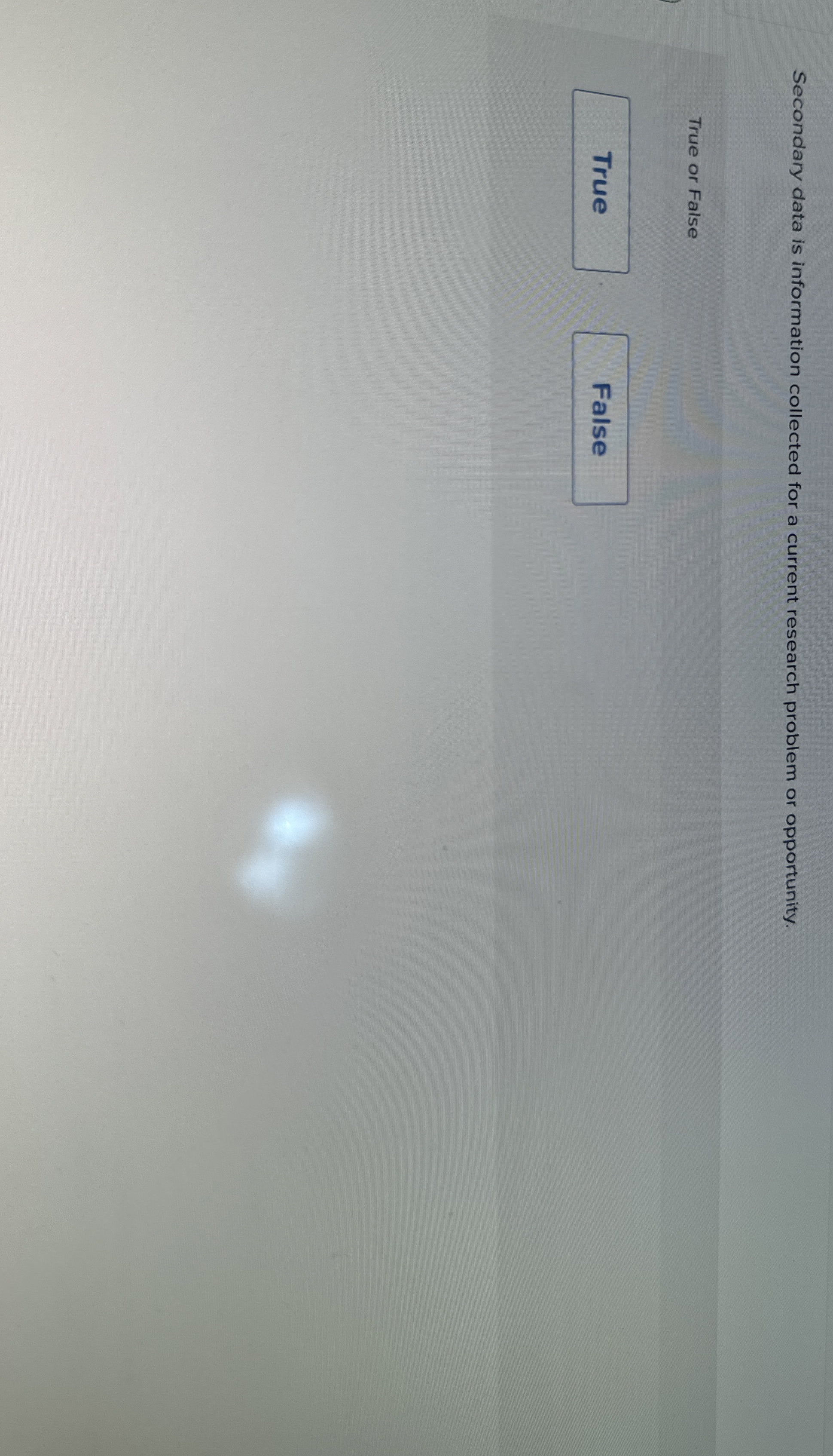  Secondary data is information collected for a current research problem or