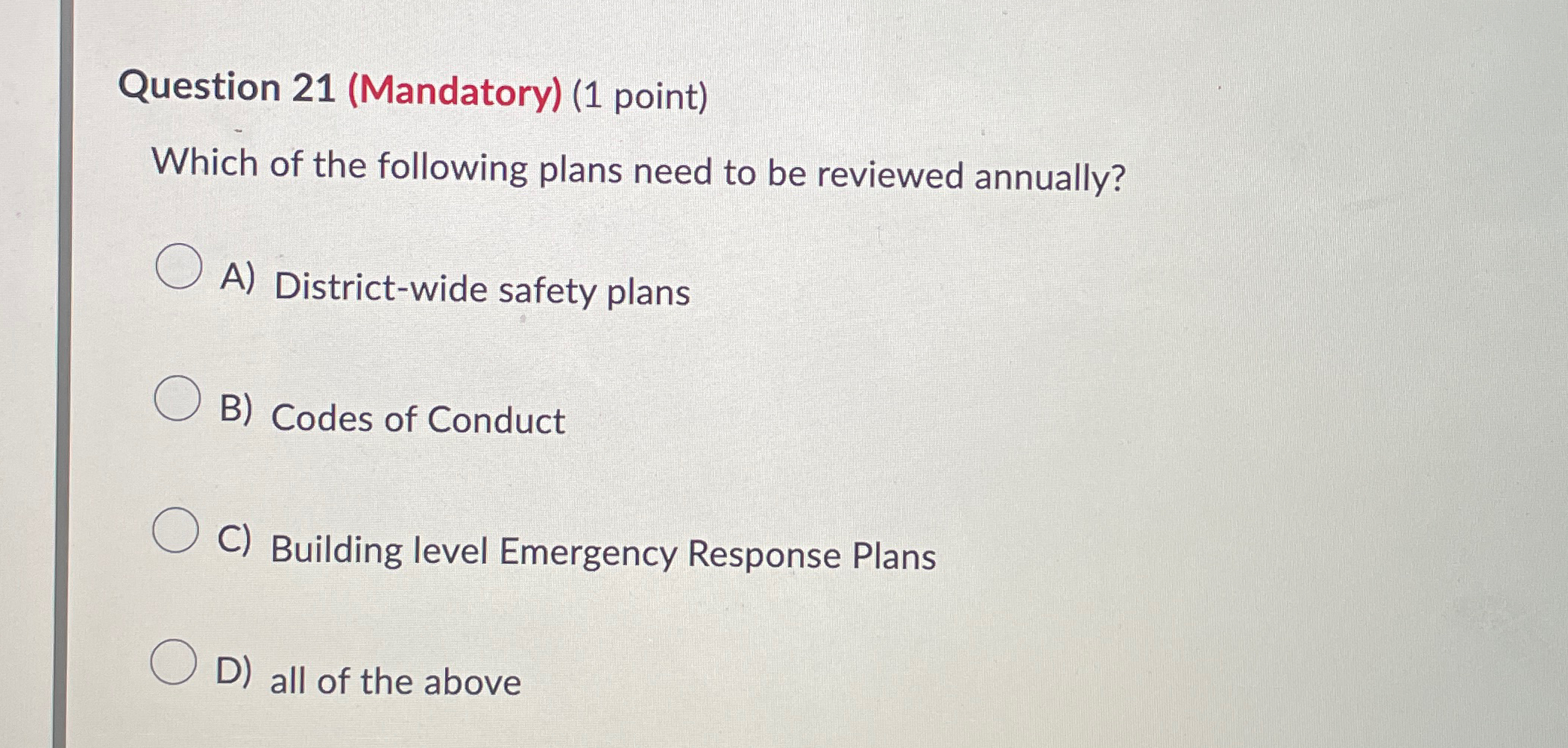 Question 21(Mandatory)(1 point) Which of the following plans need to be