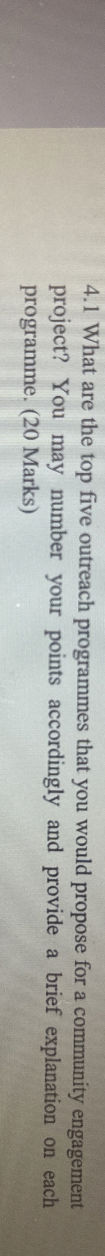  4.1 What are the top five outreach programmes that you would