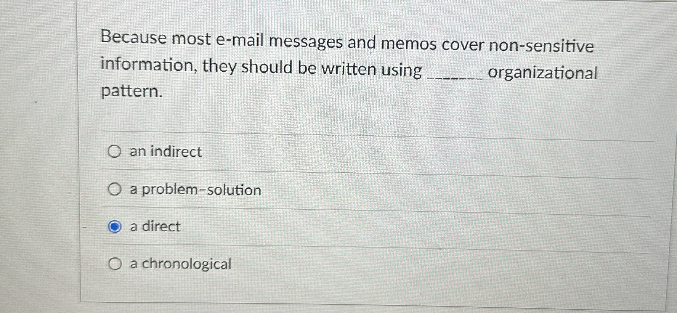  Because most e-mail messages and memos cover non-sensitive information, they should
