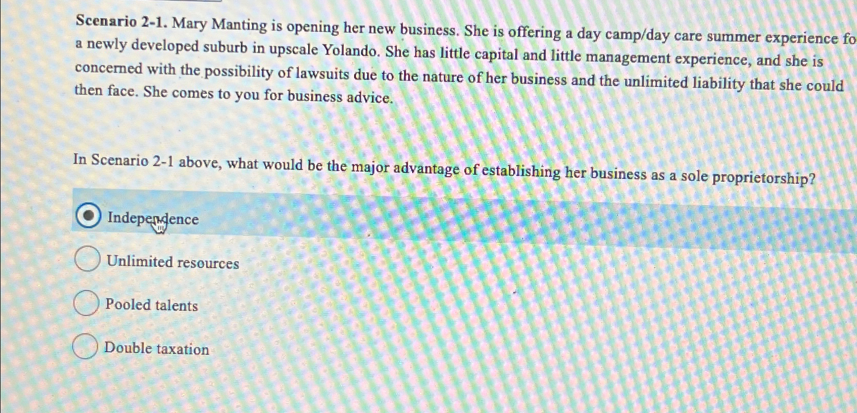  Scenario 2-1. Mary Manting is opening her new business. She is