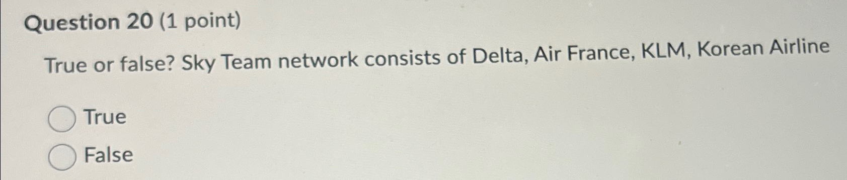  Question 20(1 point) True or false? Sky Team network consists of