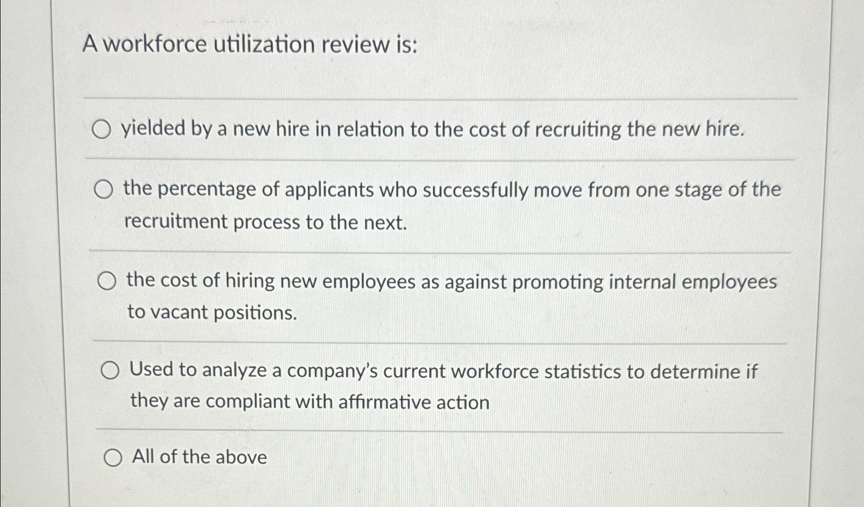  A workforce utilization review is: q, yielded by a new hire