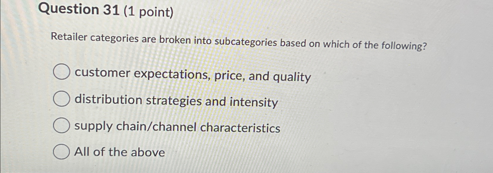  Question 31(1 point) Retailer categories are broken into subcategories based on
