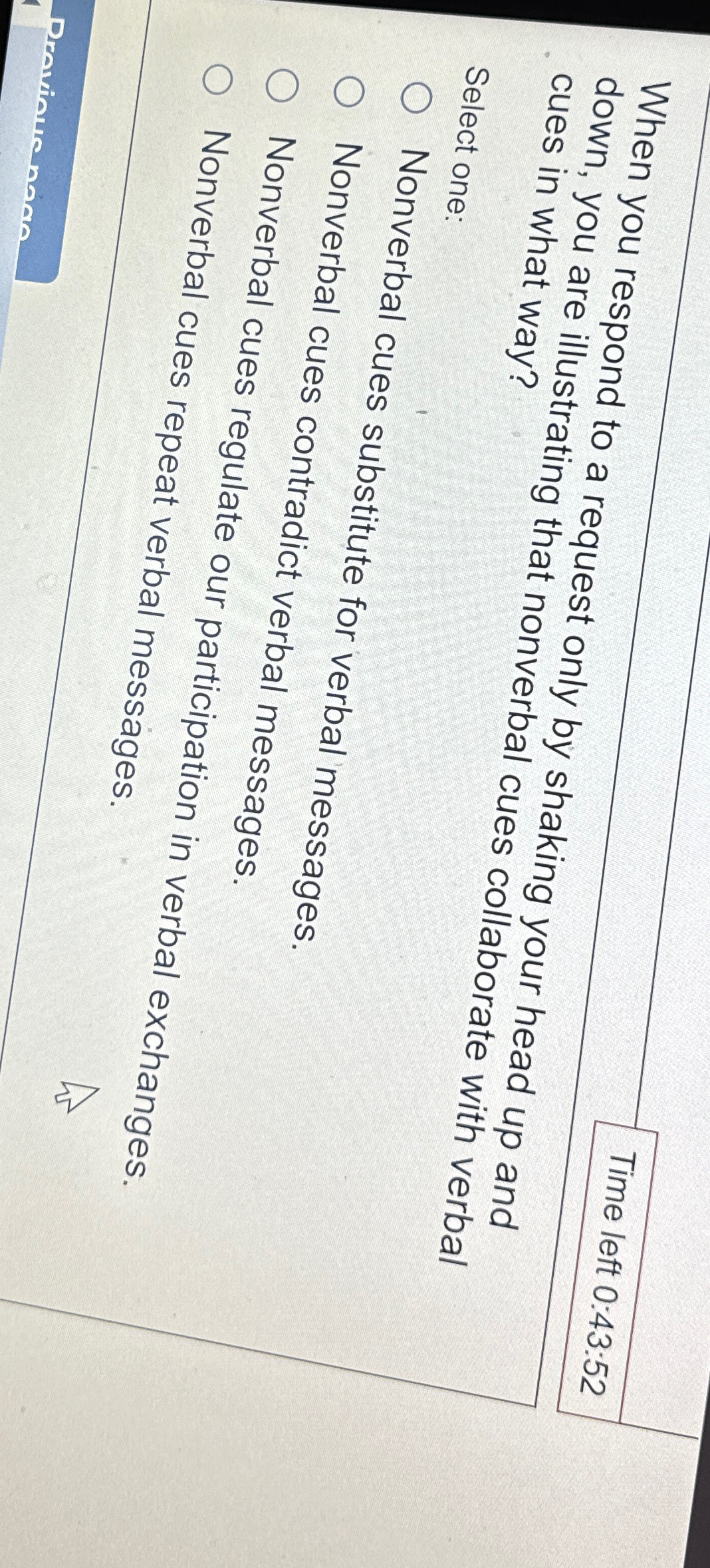  Time left 0:43:52 When you respond to a request only by