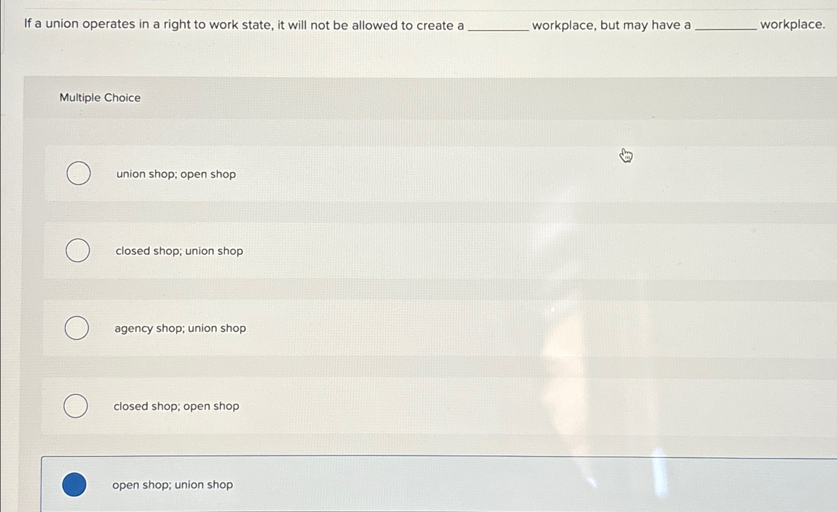  If a union operates in a right to work state, it