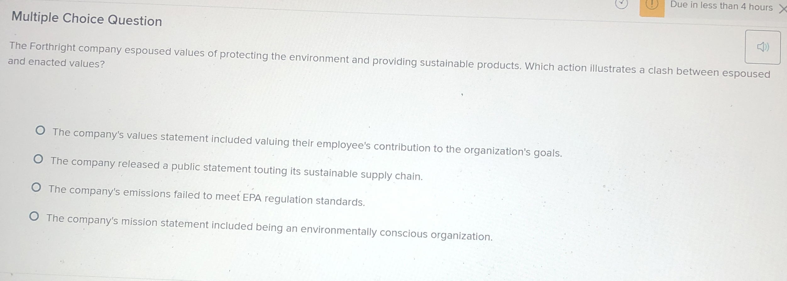  Multiple Choice Question The Forthright company espoused values of protecting the