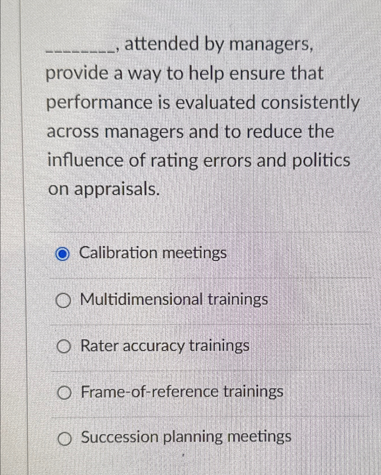  q,, attended by managers, provide a way to help ensure that