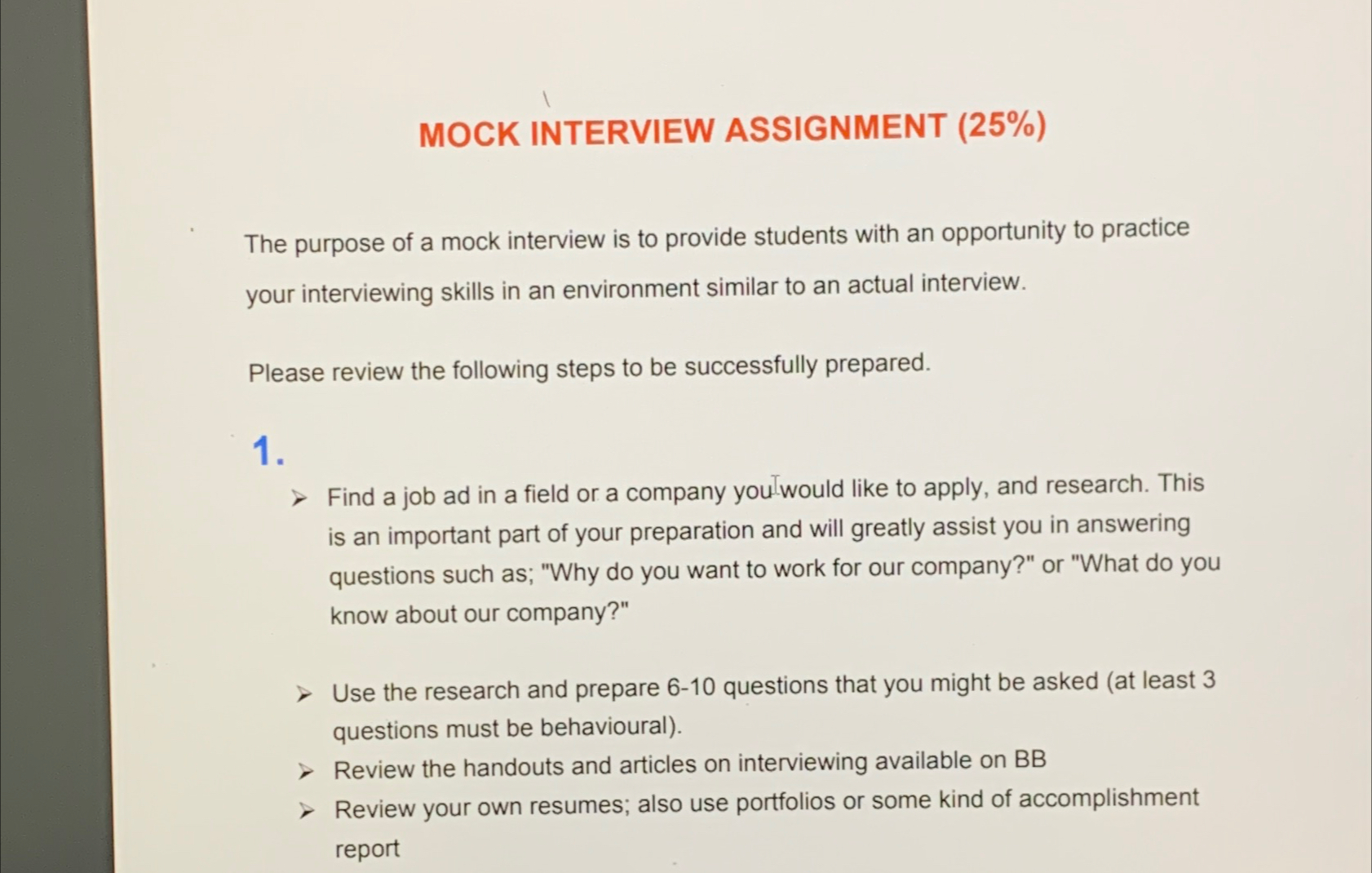  MOCK INTERVIEW ASSIGNMENT (25%) The purpose of a mock interview is