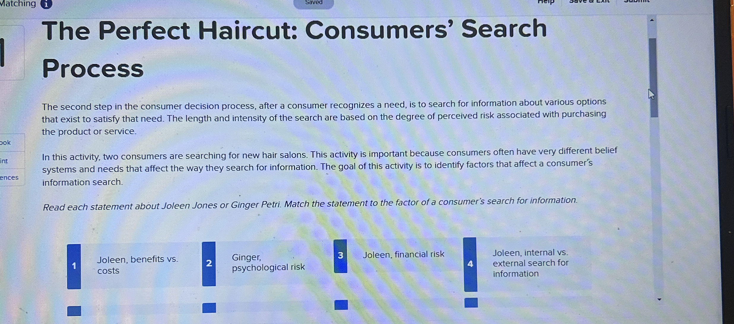  The second step in the consumer decision process, after a consumer