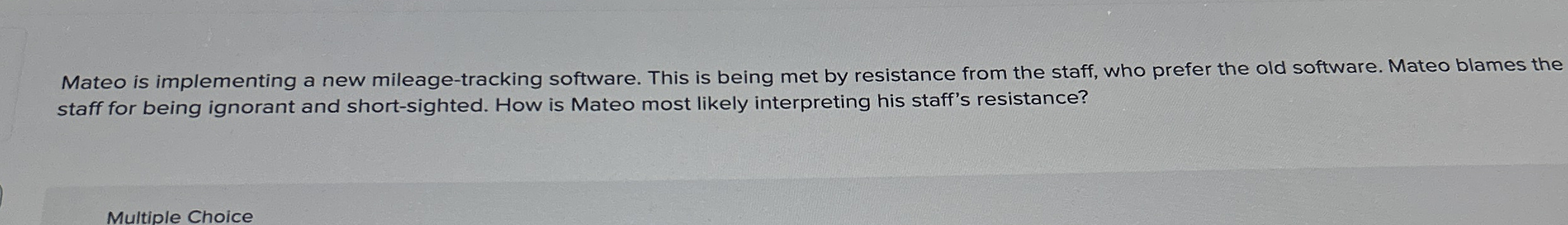  Mateo is implementing a new mileage-tracking software. This is being met