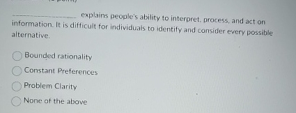  q, explains people's ability to interpret, process, and act on information.