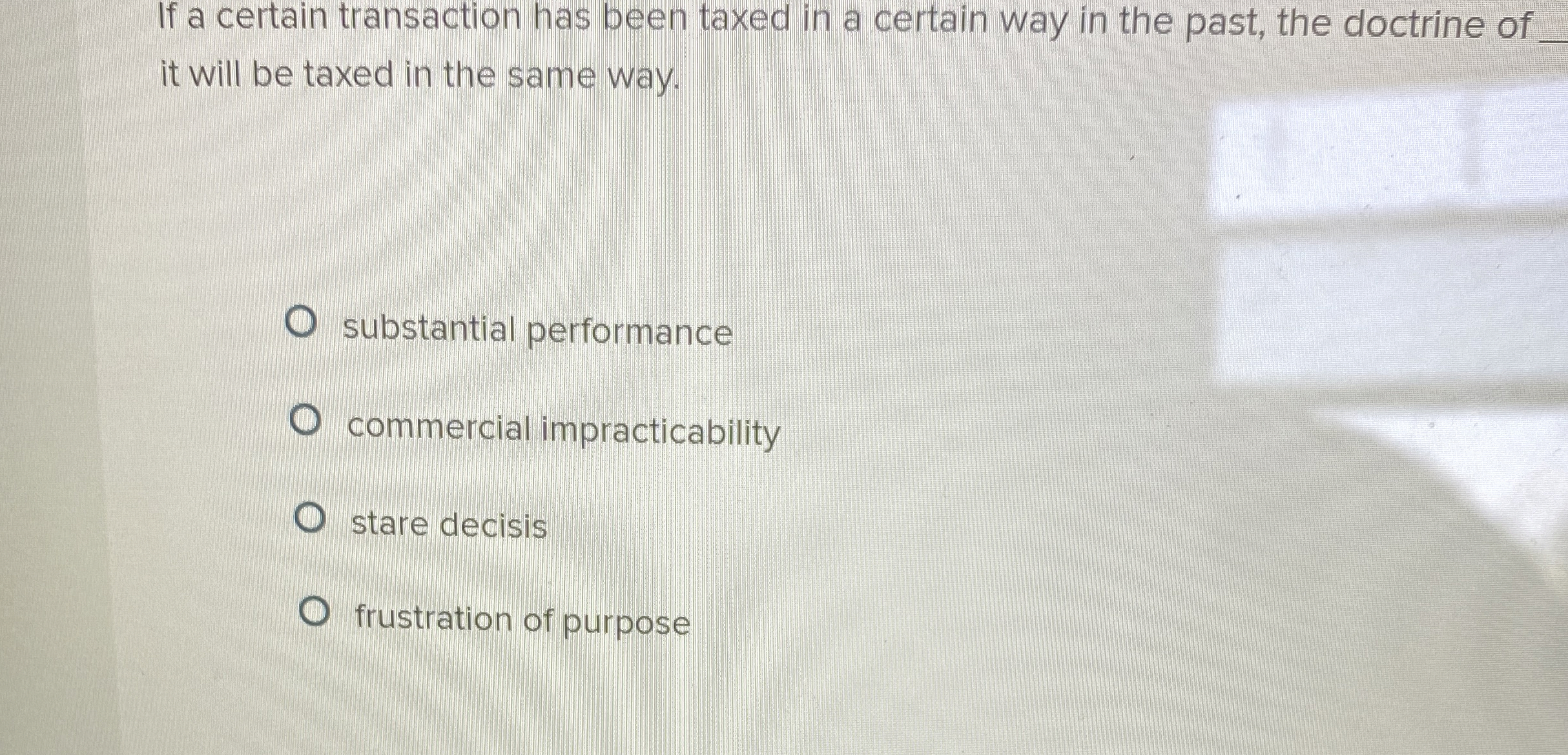  If a certain transaction has been taxed in a certain way