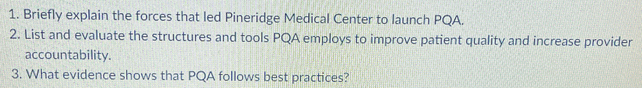  List and evaluate the structures and tools PQA employs to improve