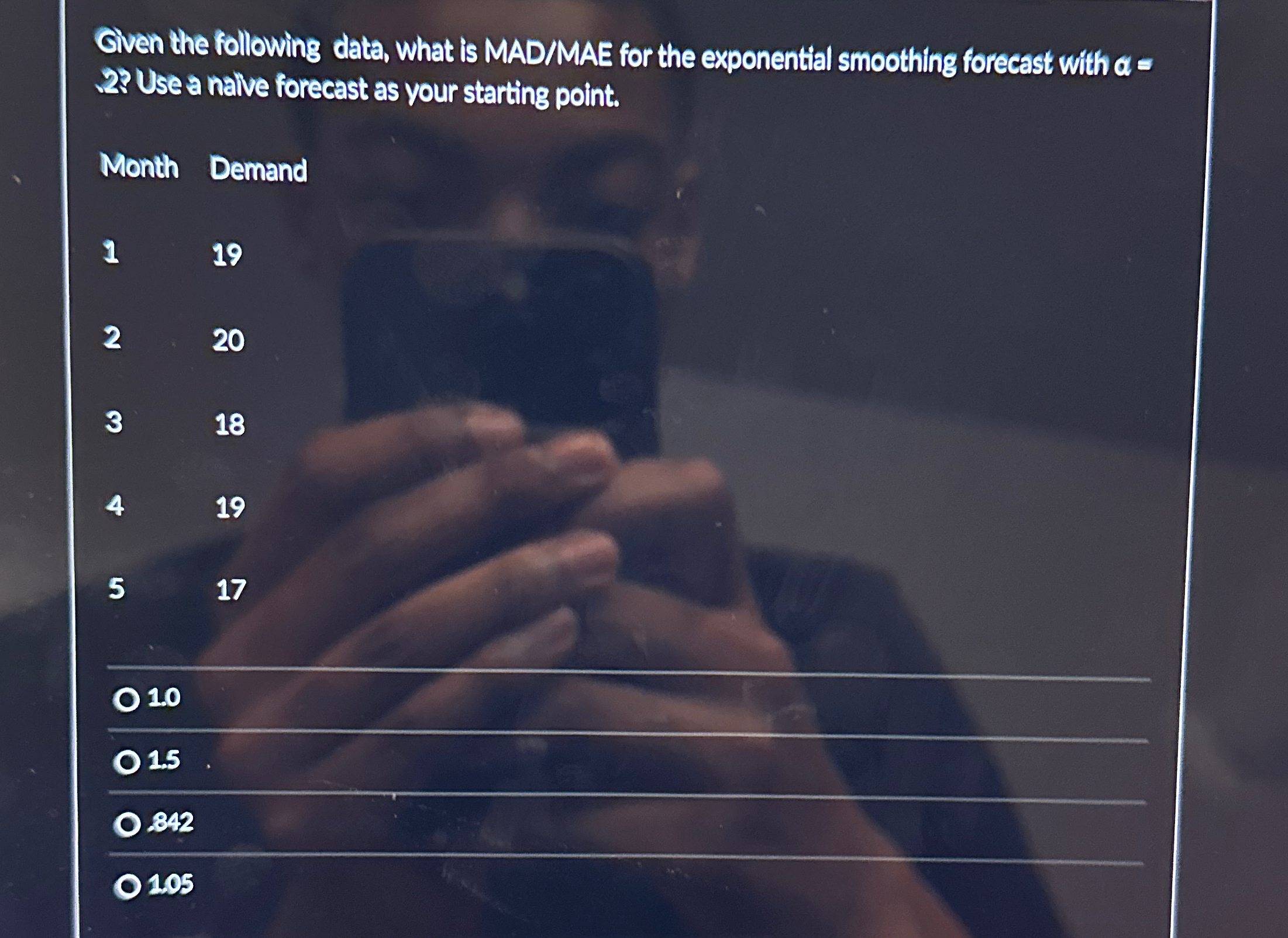  Given the following data, what is MAD/MAE for the exponential smoothing