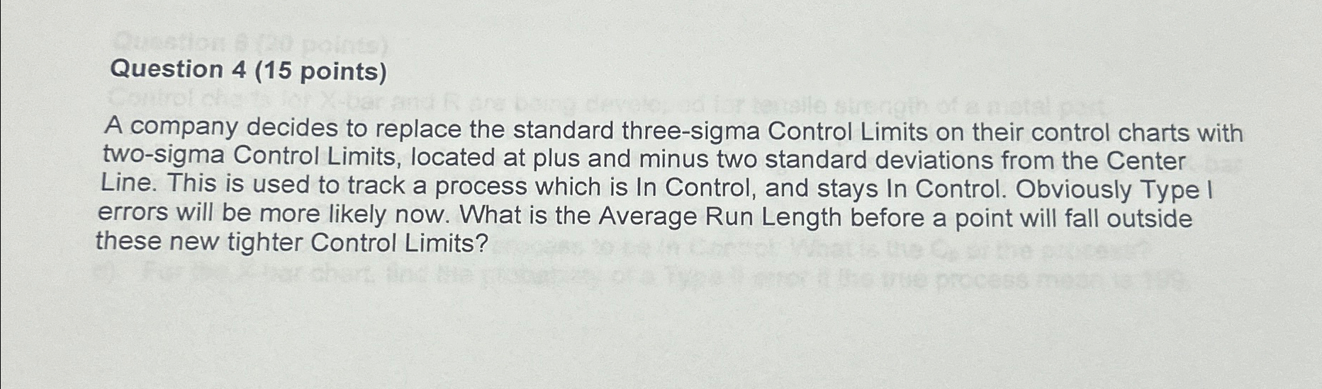  Question 4(15 points) A company decides to replace the standard three-sigma