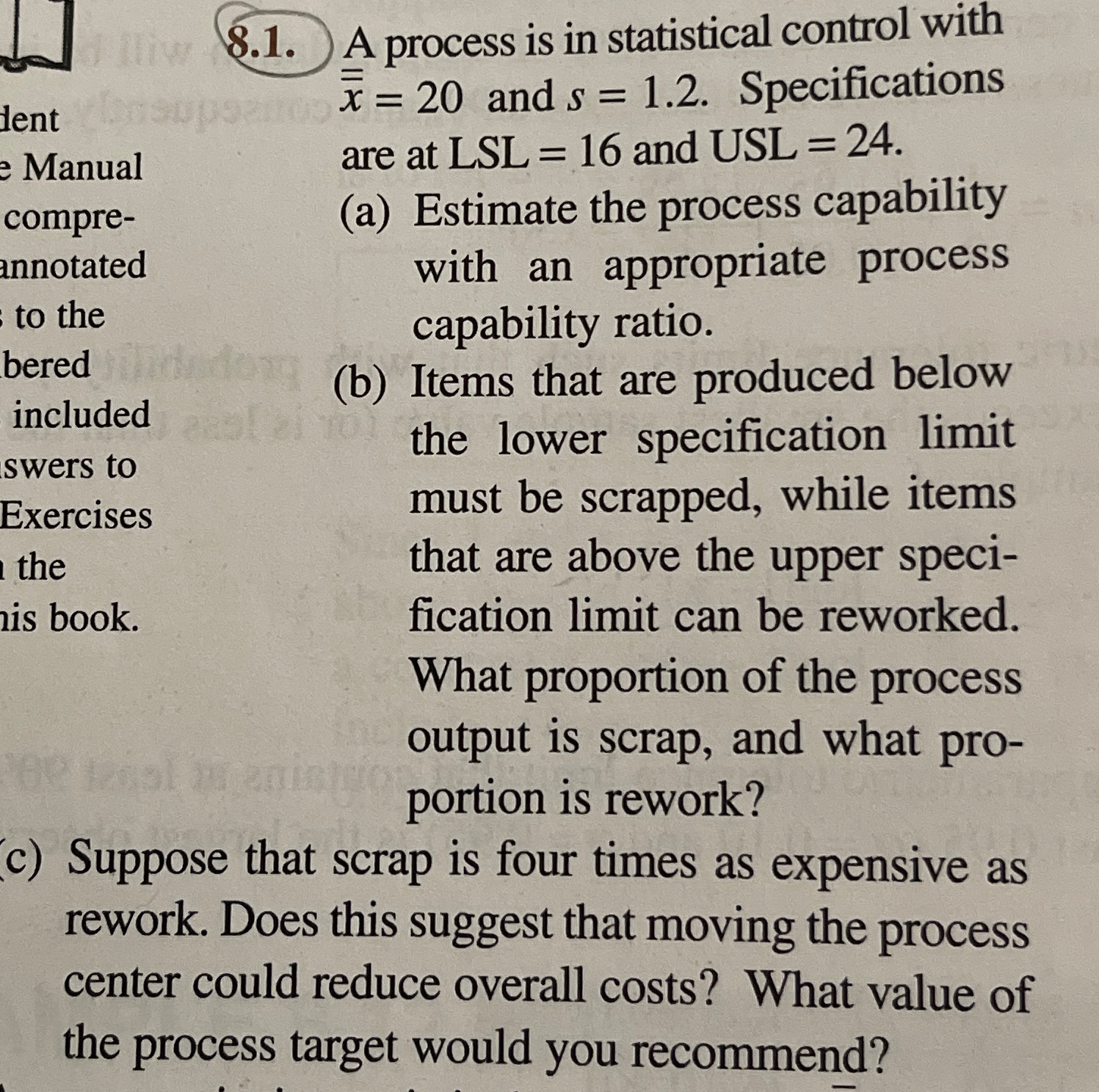  8.1. A process is in statistical control with ?bar(x)=20 and s=1.2.