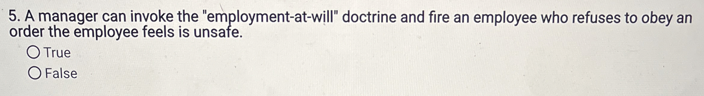  A manager can invoke the "employment-at-will" doctrine and fire an employee