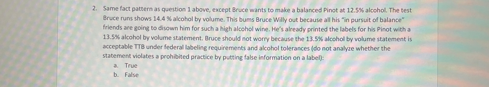  Same fact pattern as question 1 above, except Bruce wants to