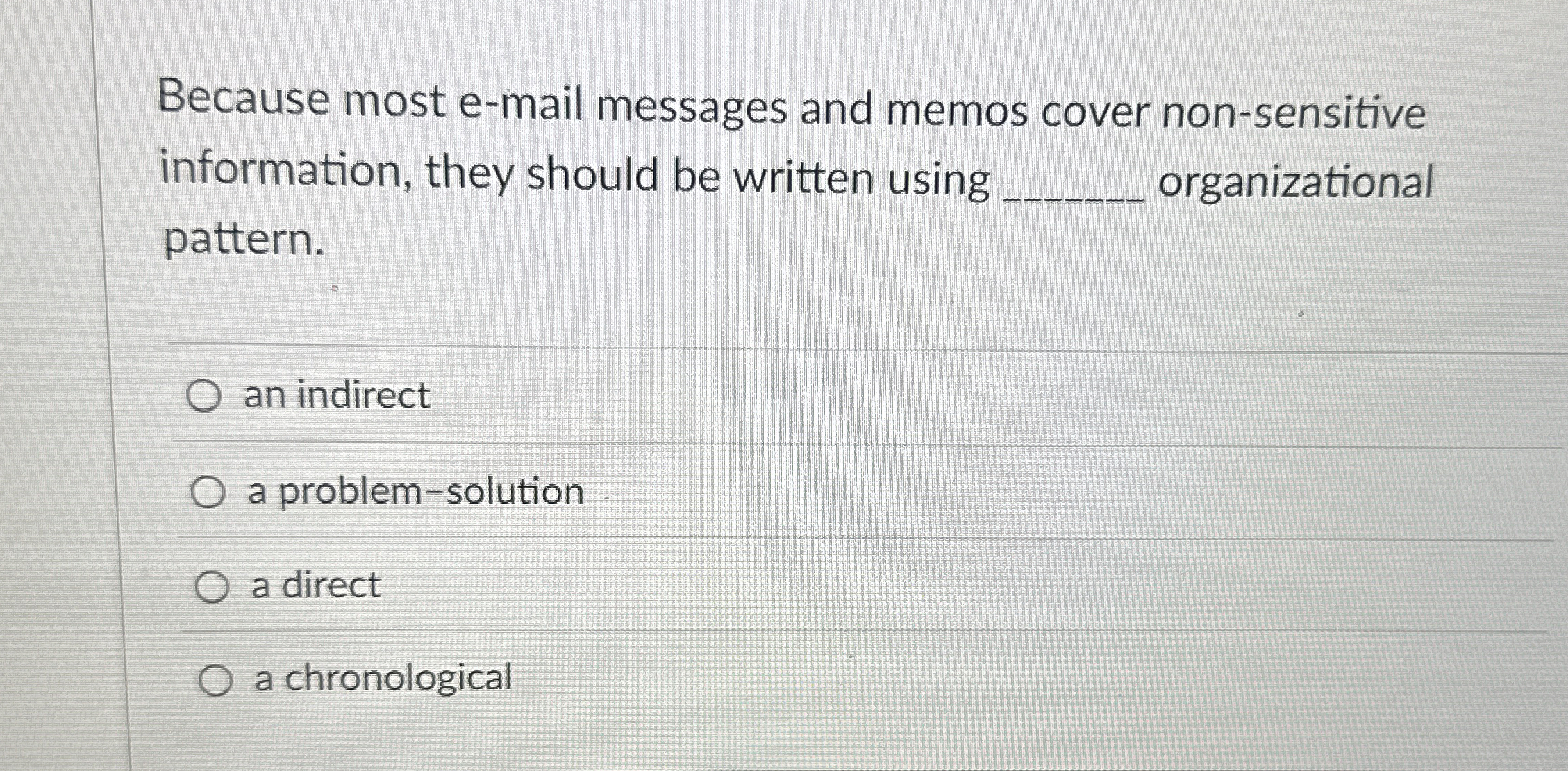  Because most e-mail messages and memos cover non-sensitive information, they should