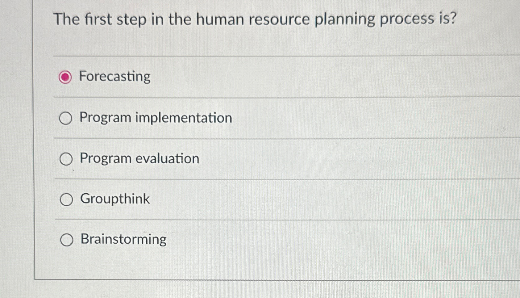  The first step in the human resource planning process is? q,