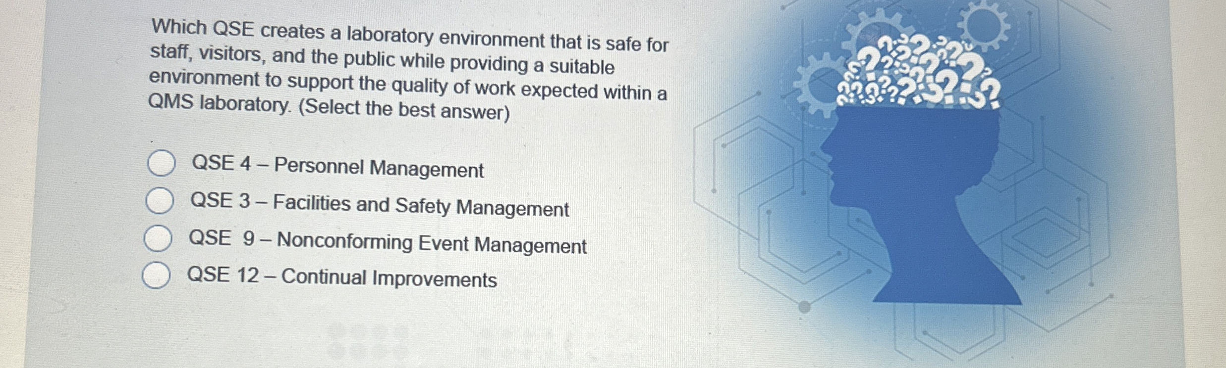  Which QSE creates a laboratory environment that is safe for staff,